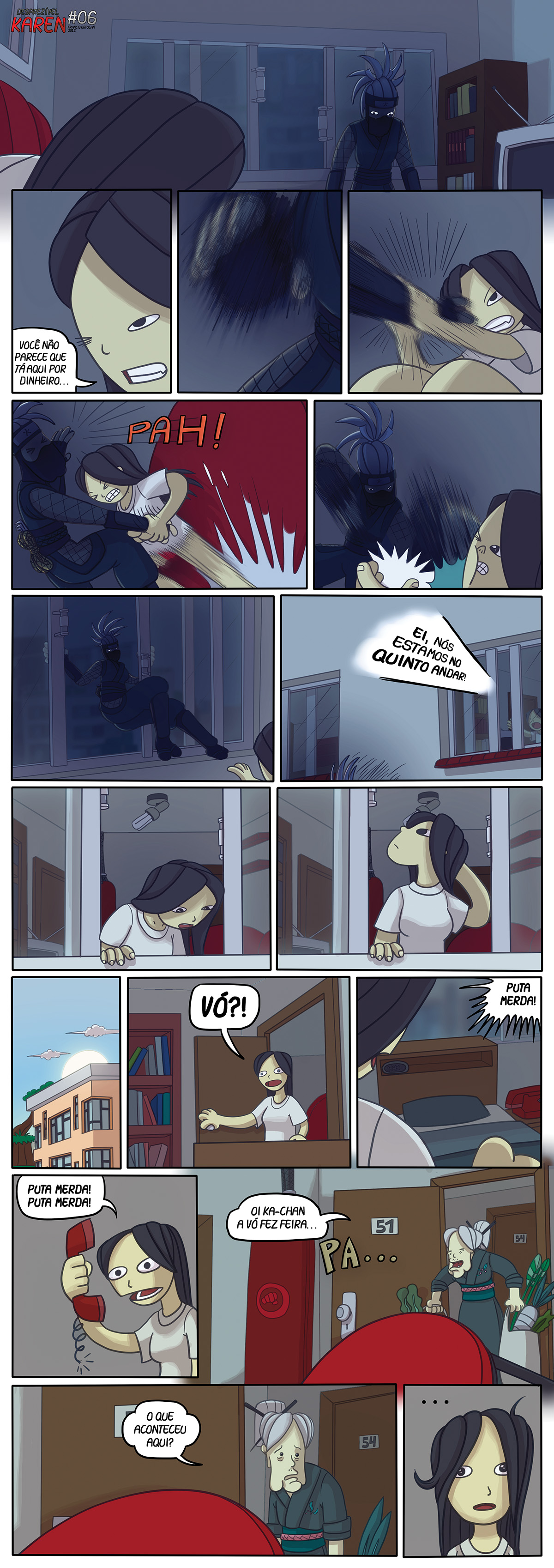 Desprezível Karen 06; quadrinhos, No meio da madrugada, Karen tenta escapar das investidas mortais de figura sinistra que a está atacando em sua própria casa. 